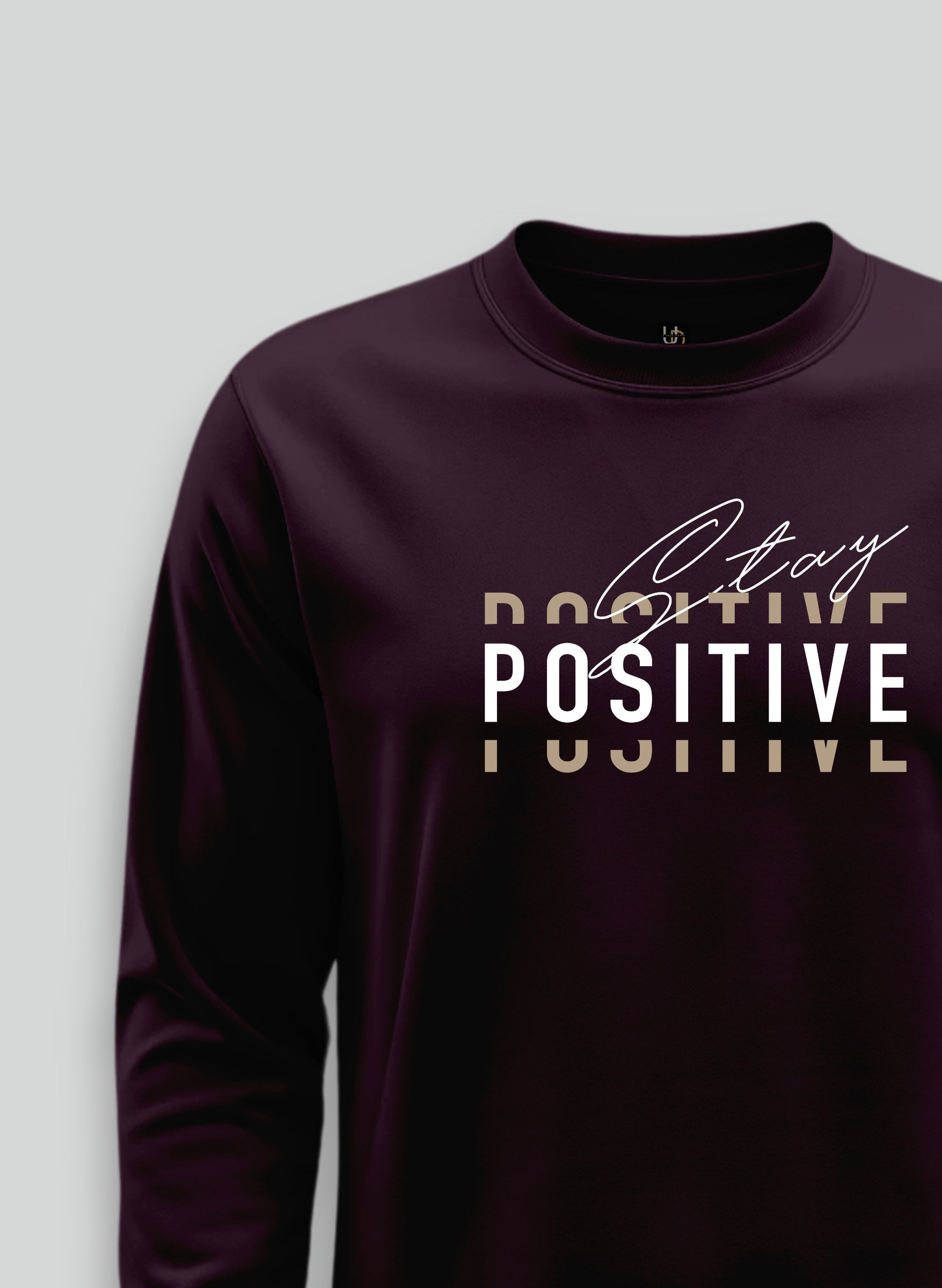 Stay Positive Sweatshirt