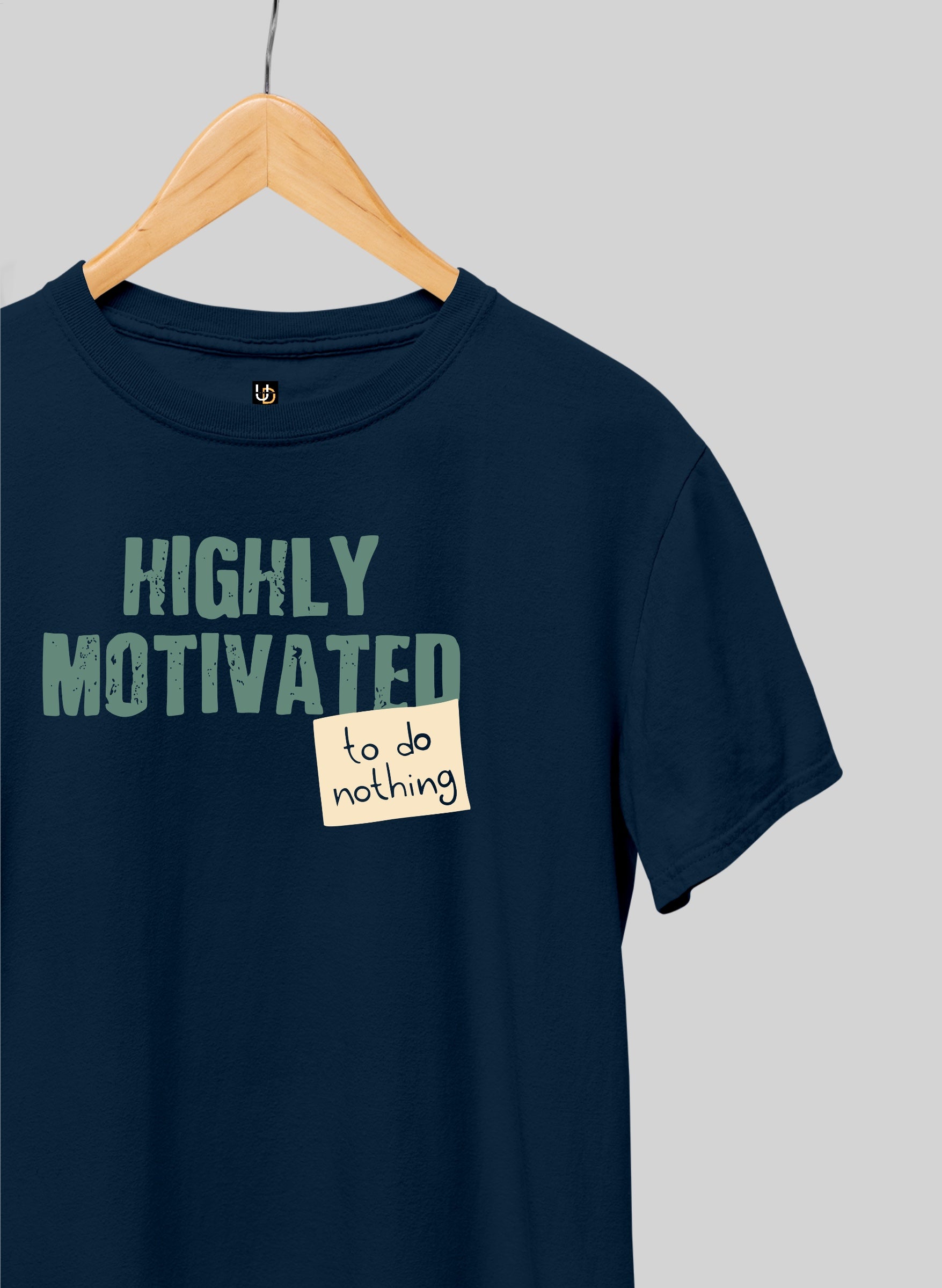 Highly Motivated Half Sleeve T-Shirt