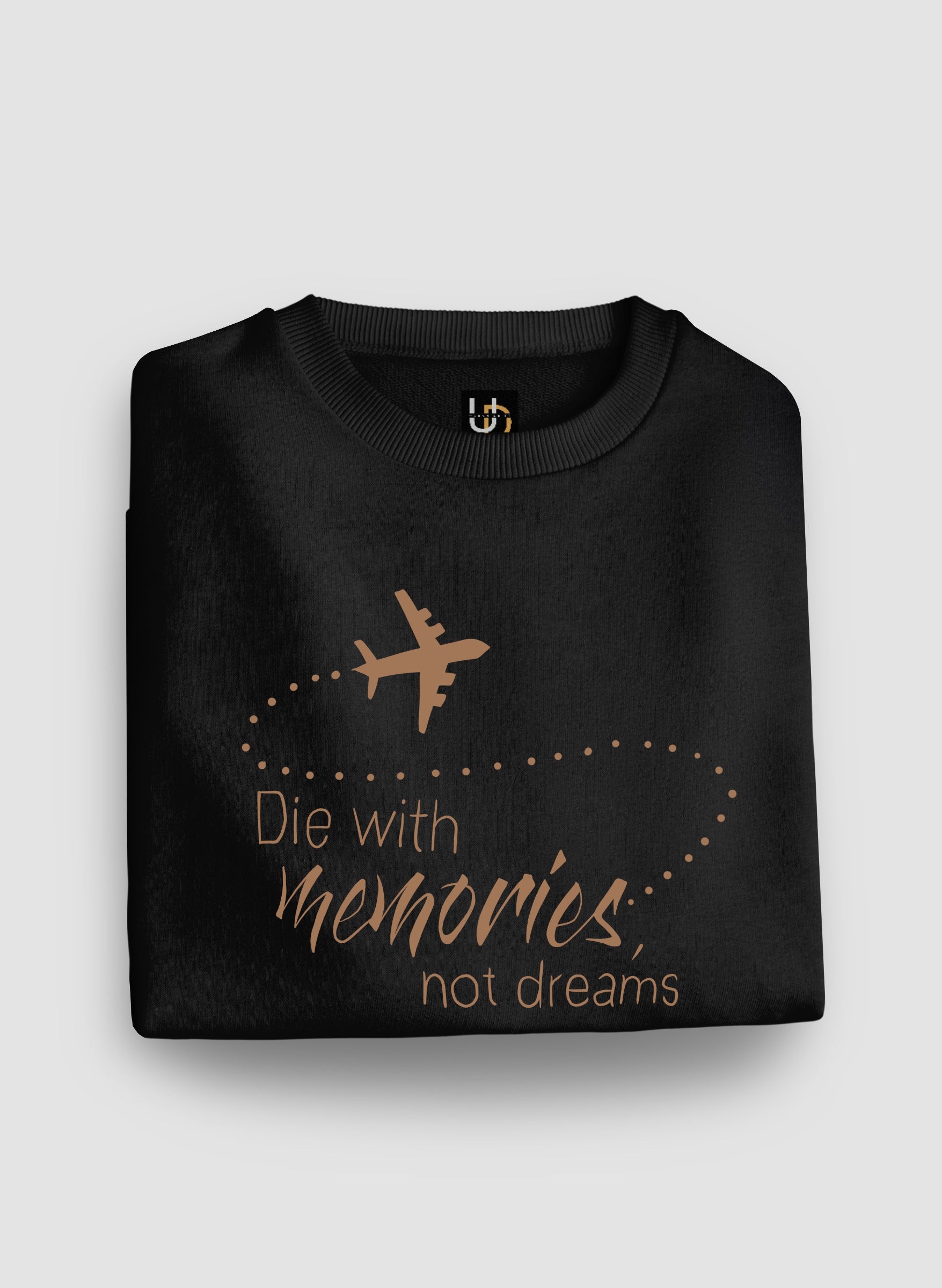 Die with memories Black Sweatshirt