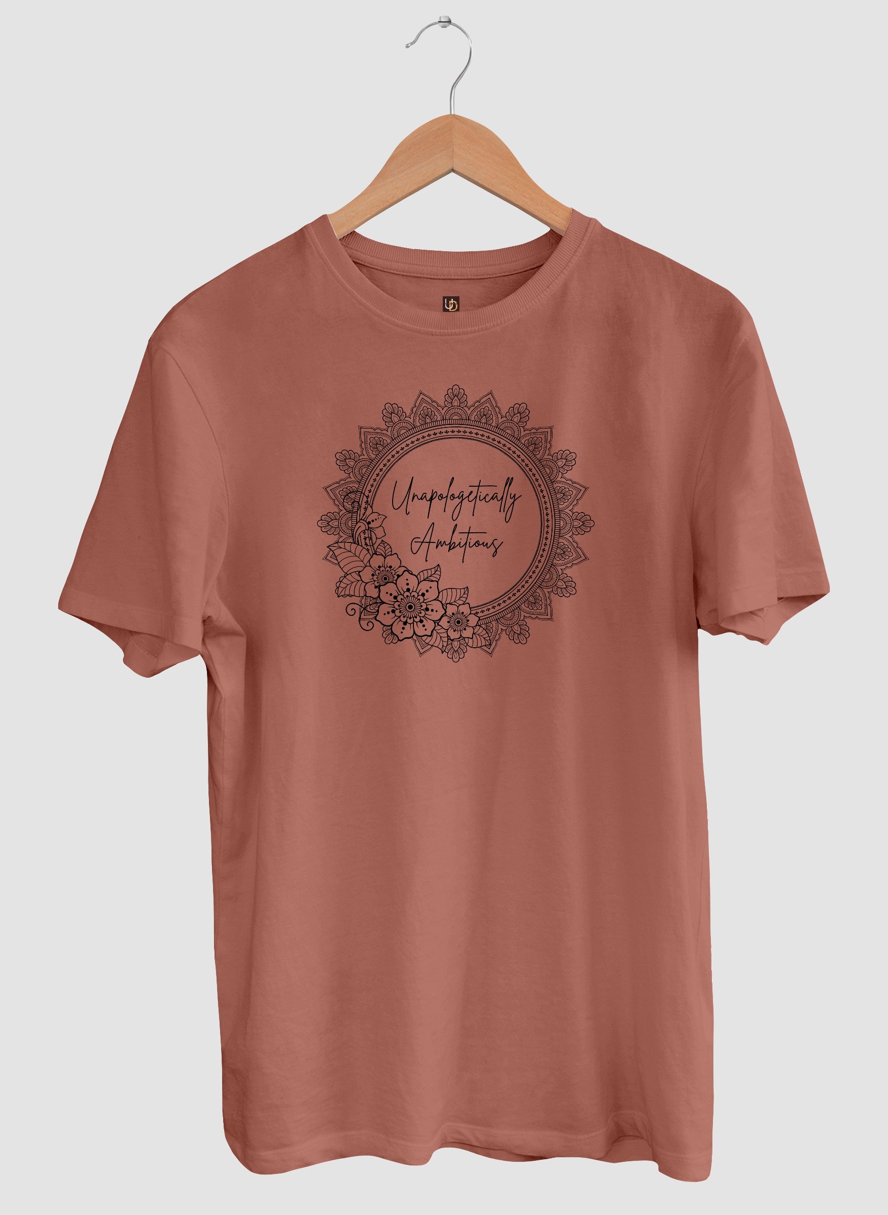 Unapologetically Ambitious Half Sleeve T-Shirt