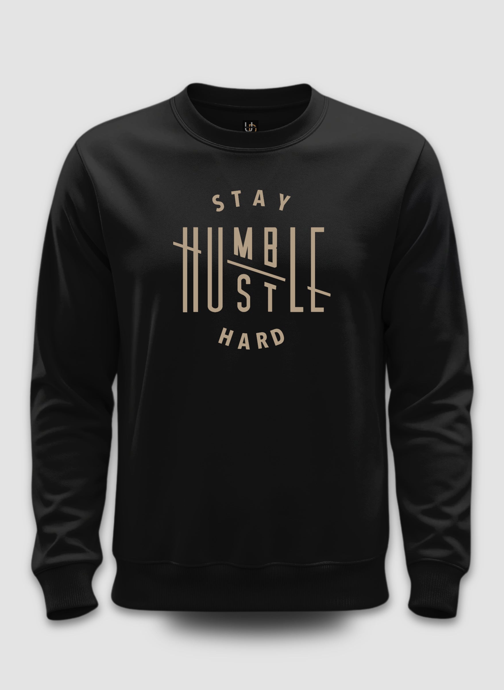Stay Humble Sweatshirt