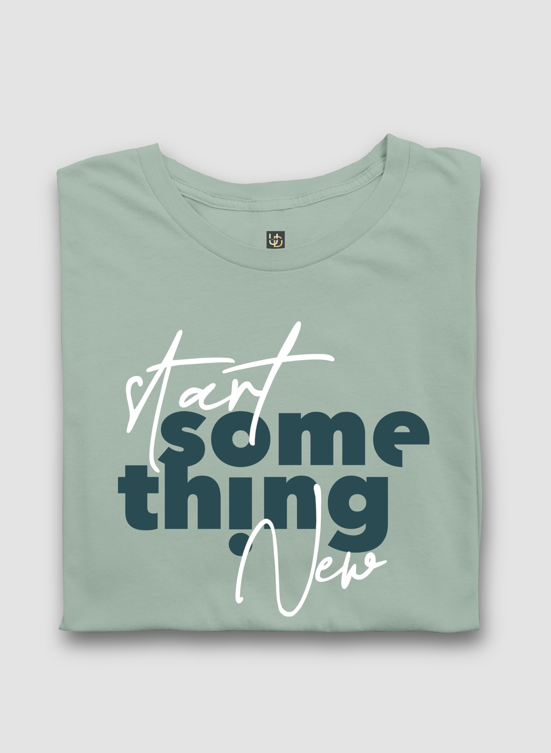 Start Something New Half Sleeve T-Shirt