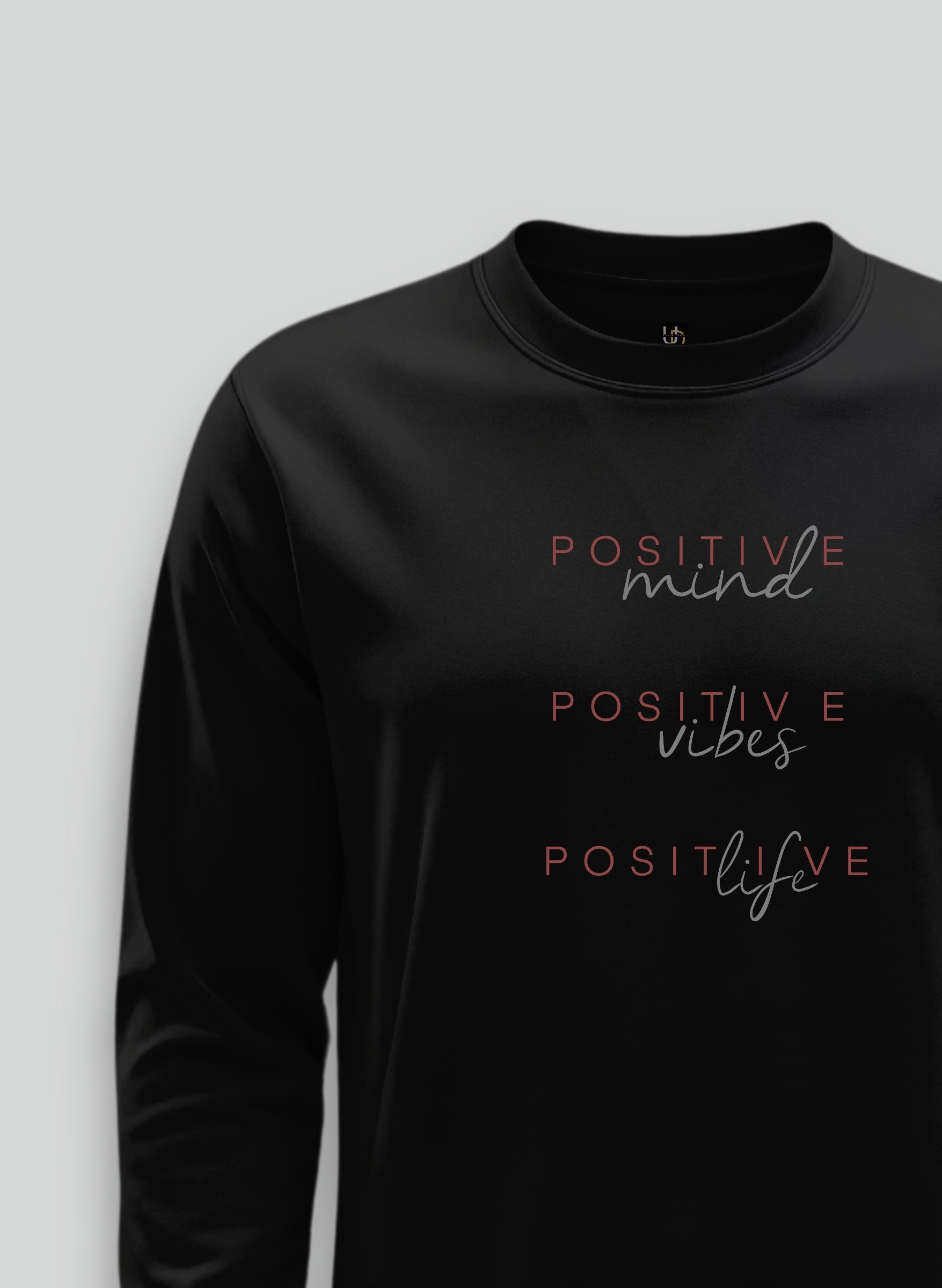 Positive life Black Sweatshirt