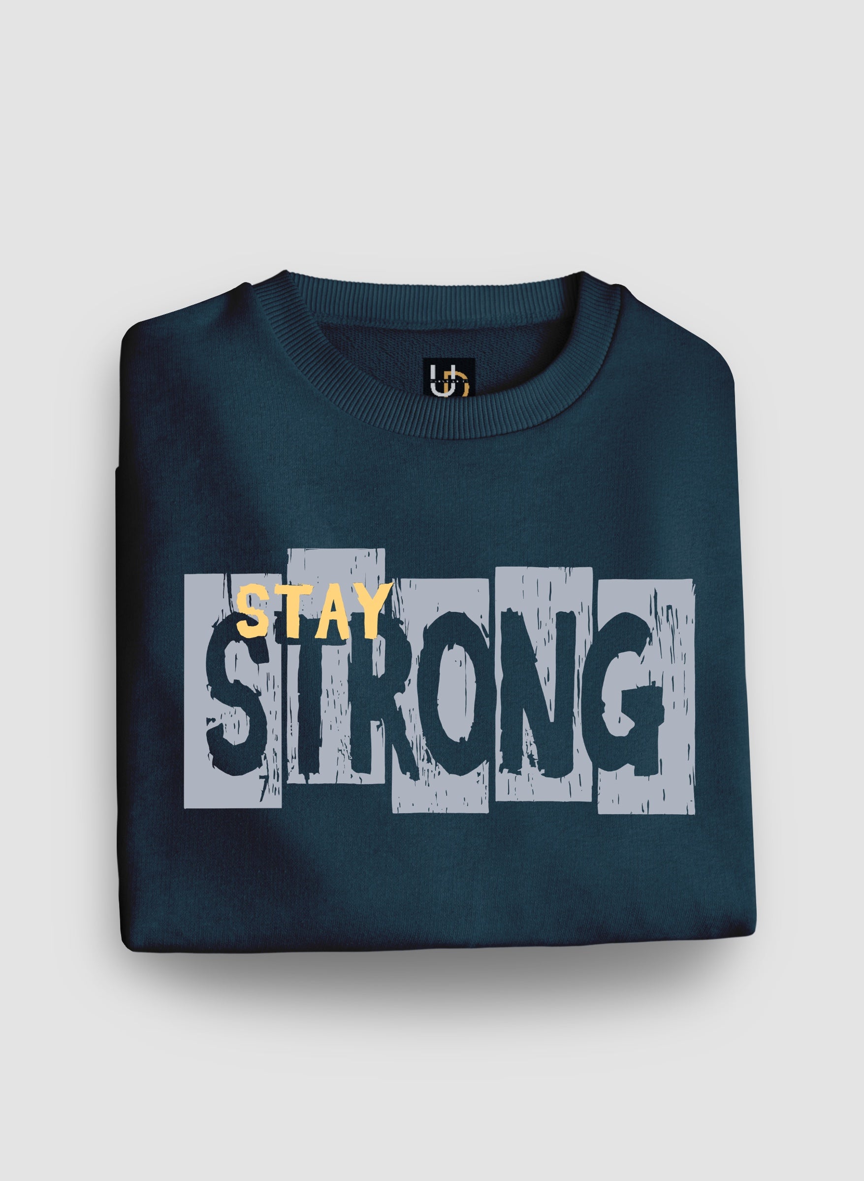 Stay Strong Sweatshirt