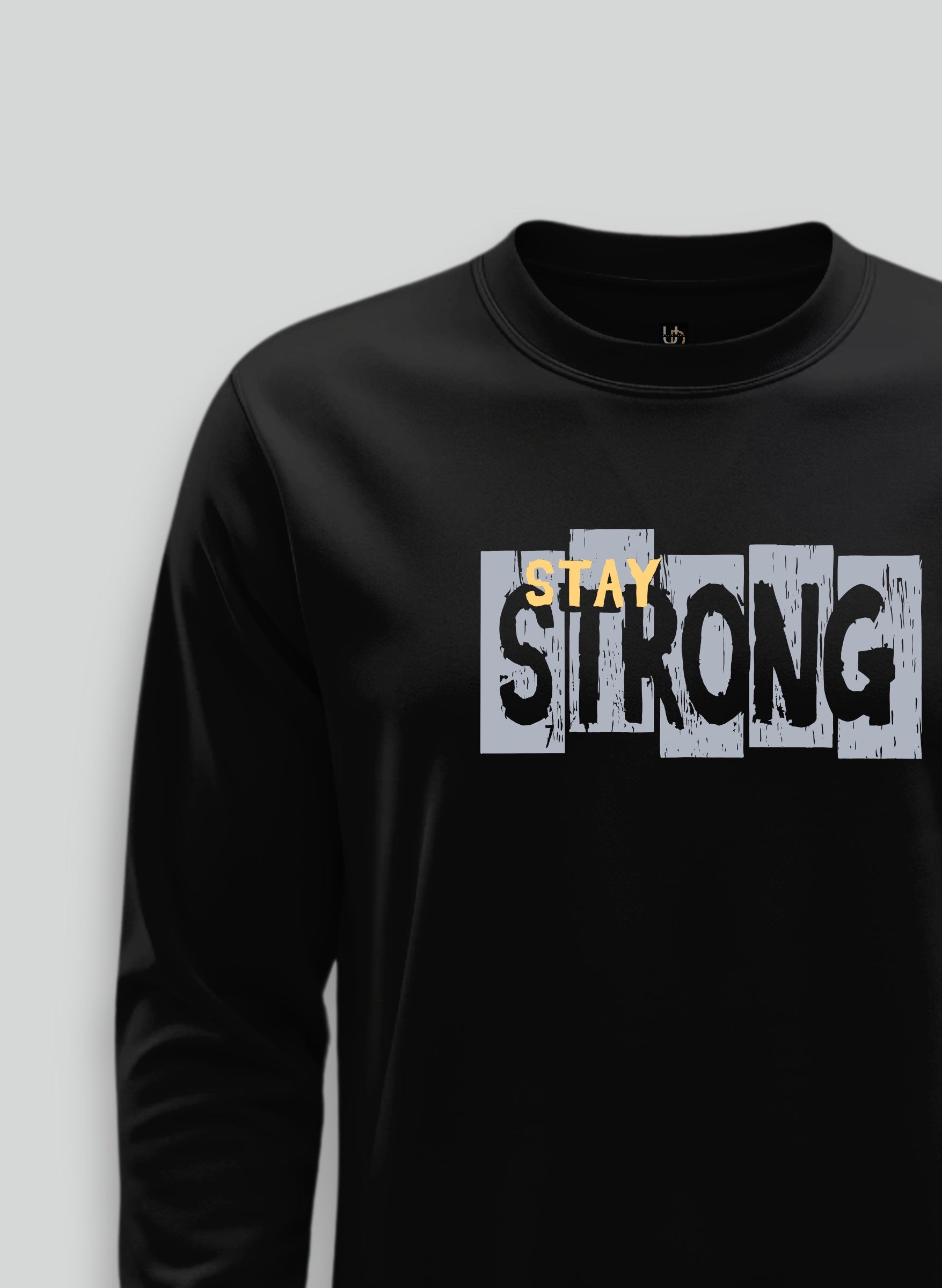Stay Strong Sweatshirt