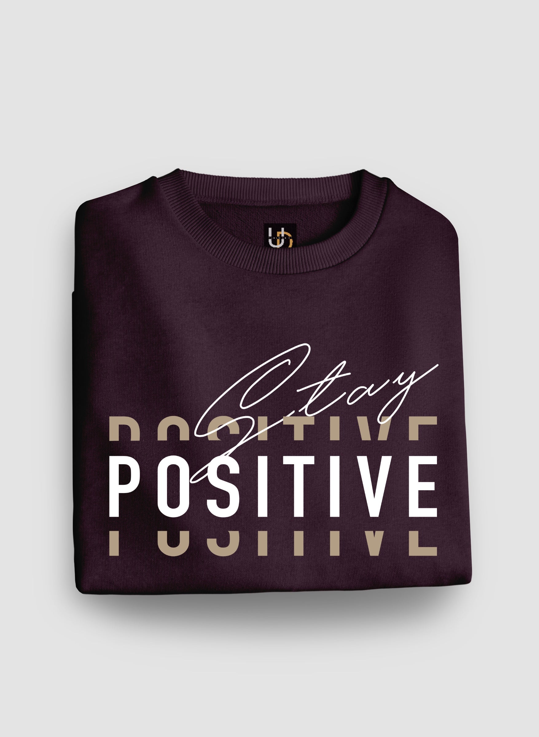 Stay Positive Sweatshirt