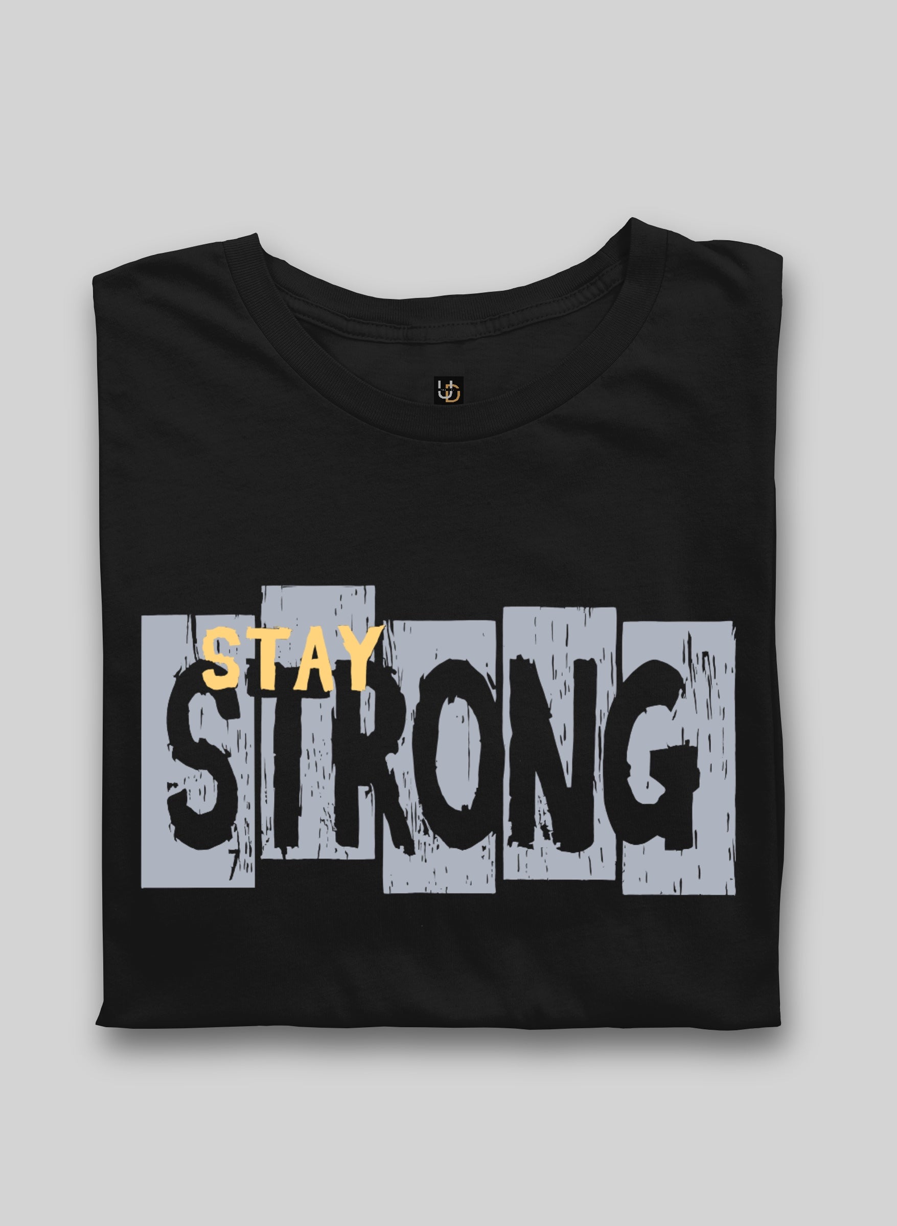 Stay Strong Half Sleeve T-Shirt