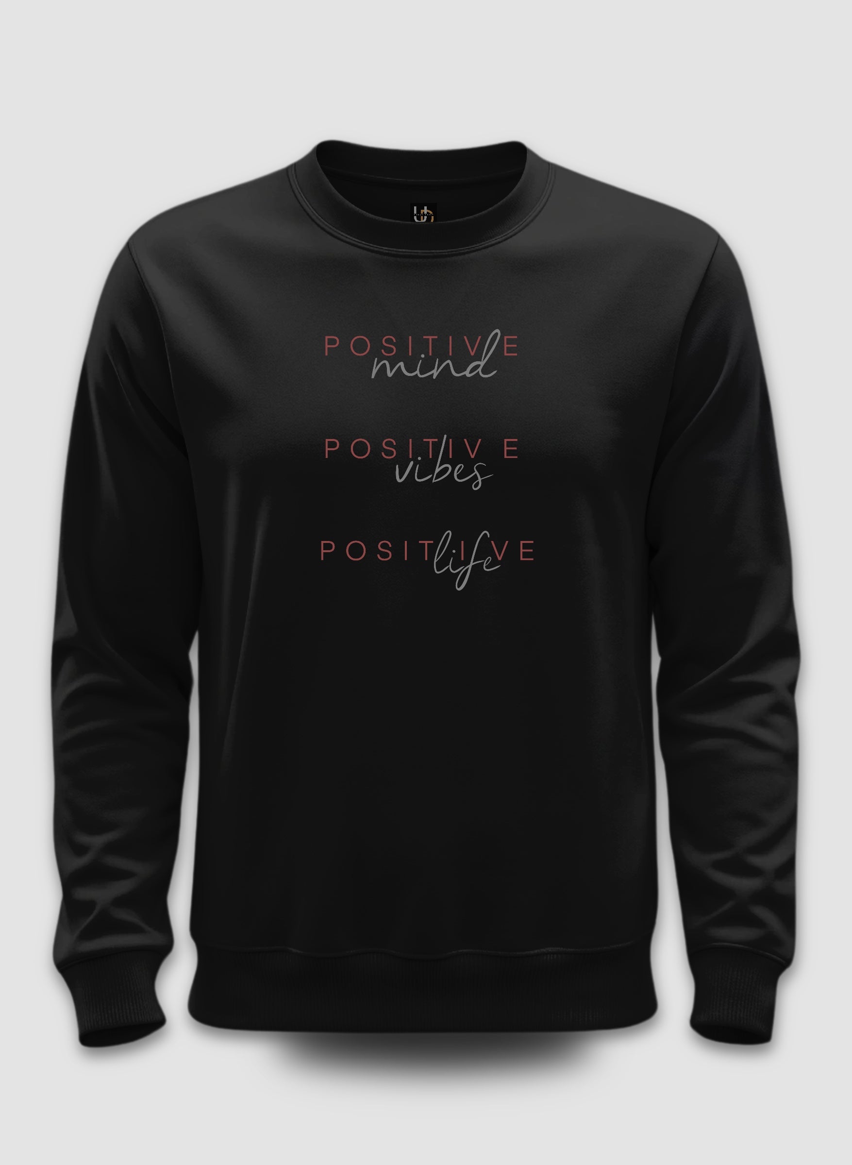 Positive life Black Sweatshirt