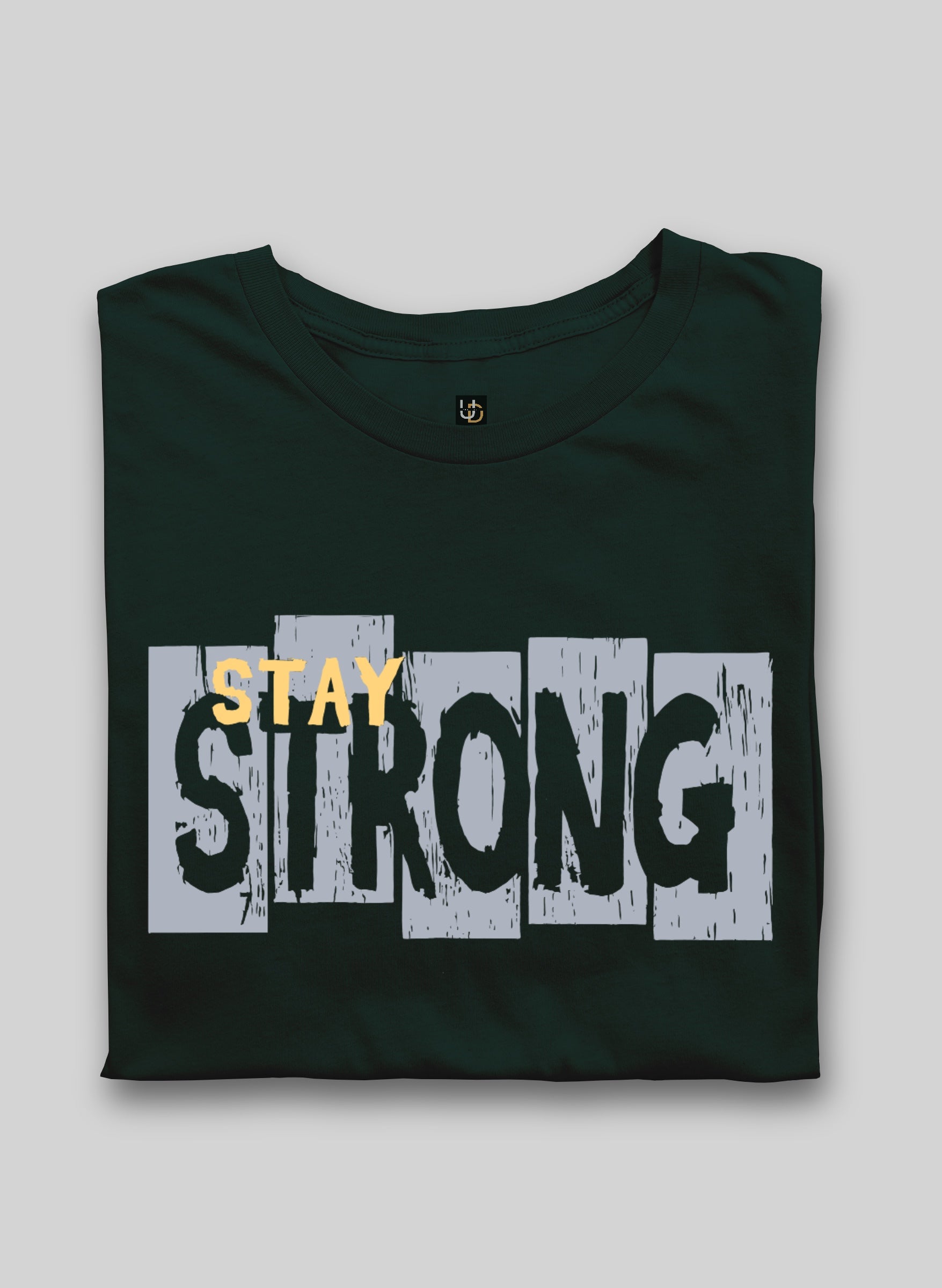 Stay Strong Half Sleeve T-Shirt