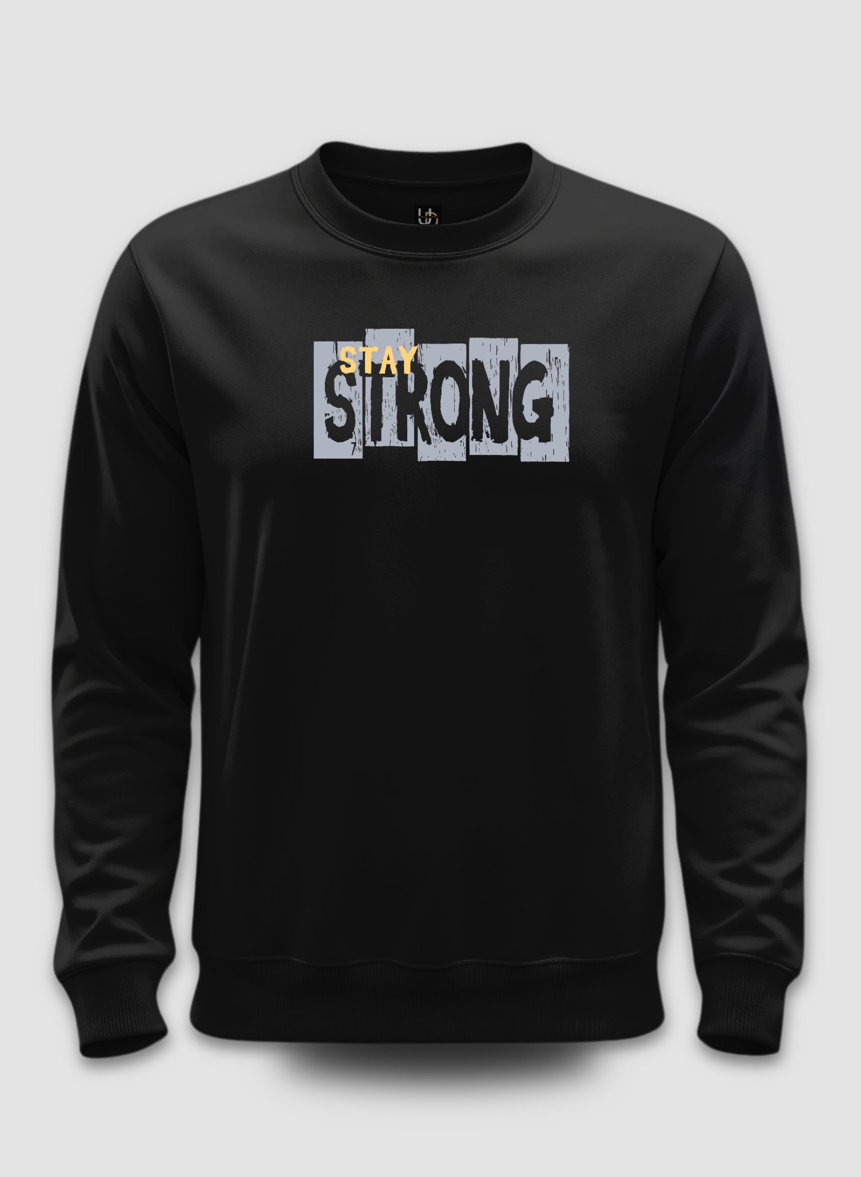 Stay Strong Sweatshirt