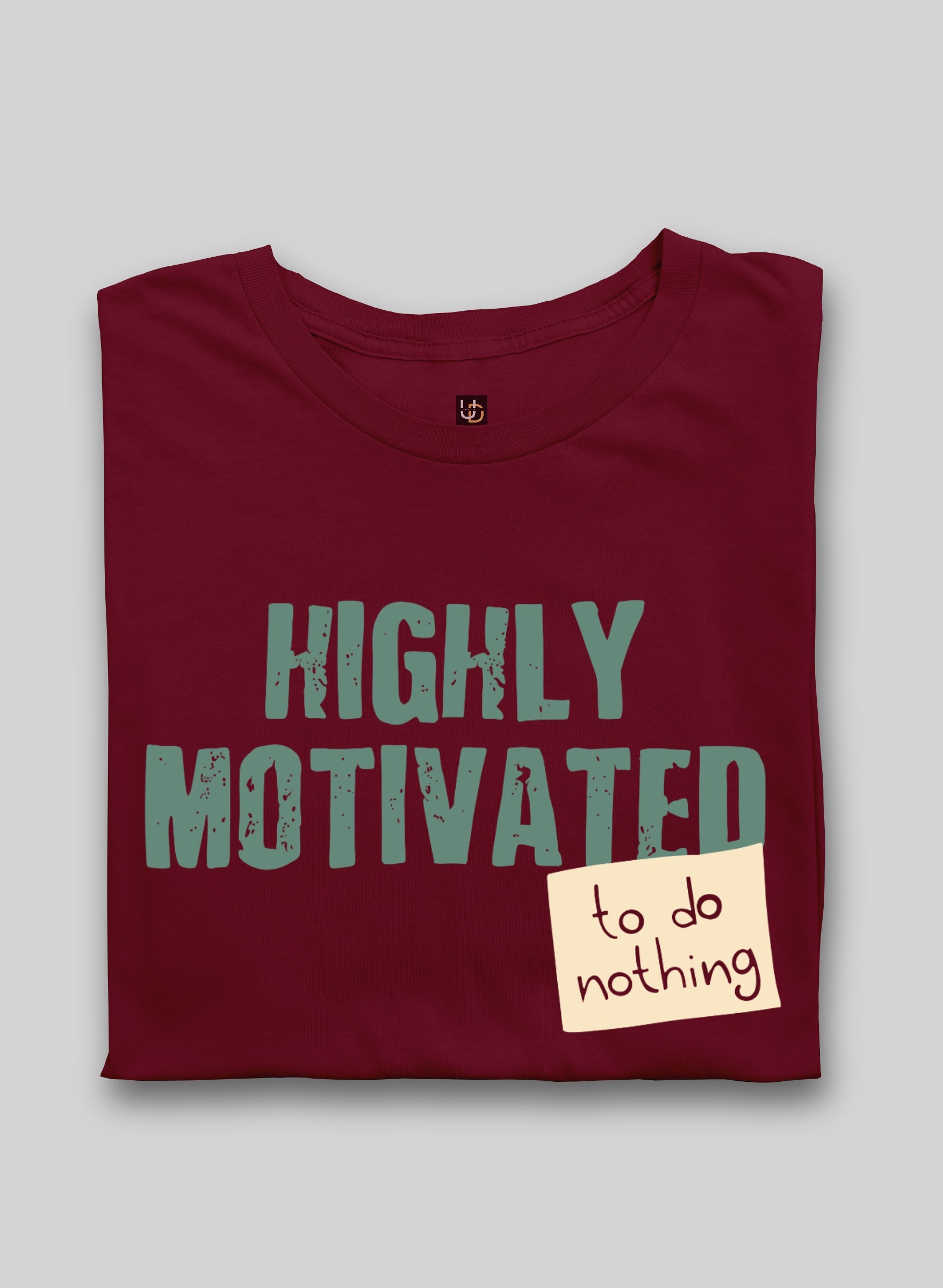 Highly Motivated Half Sleeve T-Shirt