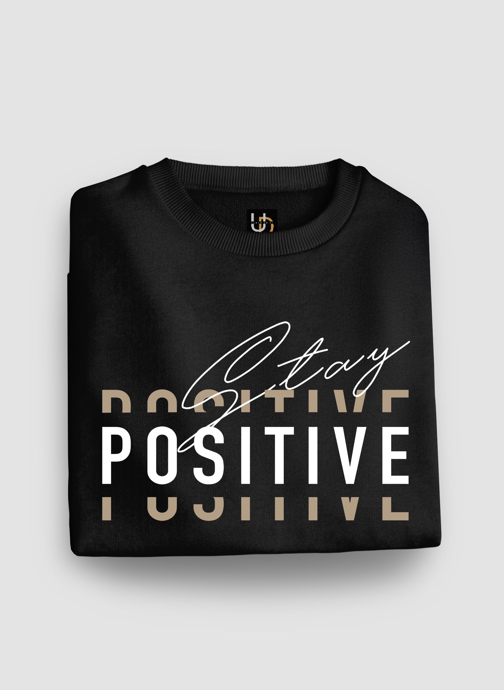 Stay Positive Sweatshirt