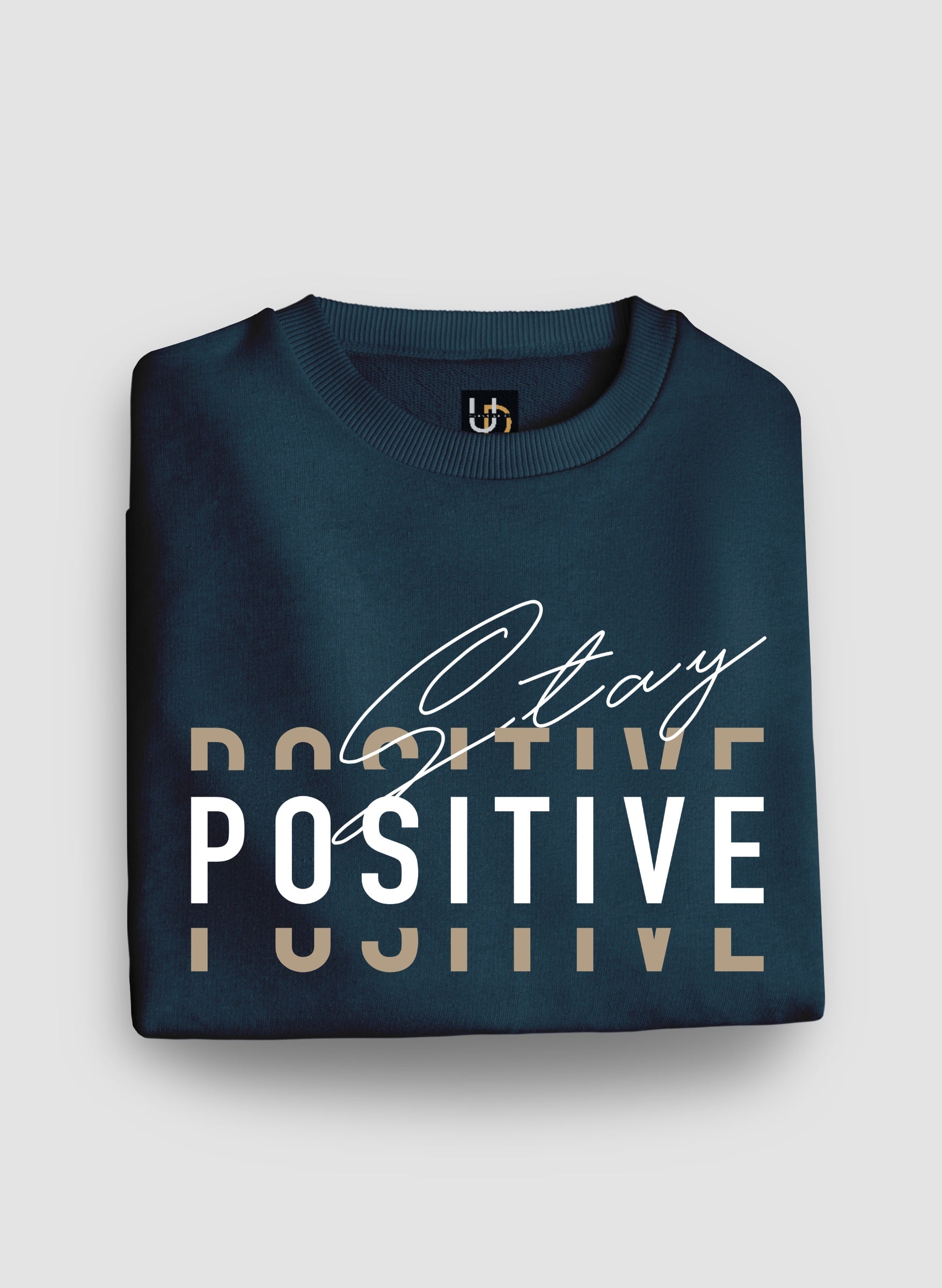 Stay Positive Teal Blue Sweatshirt