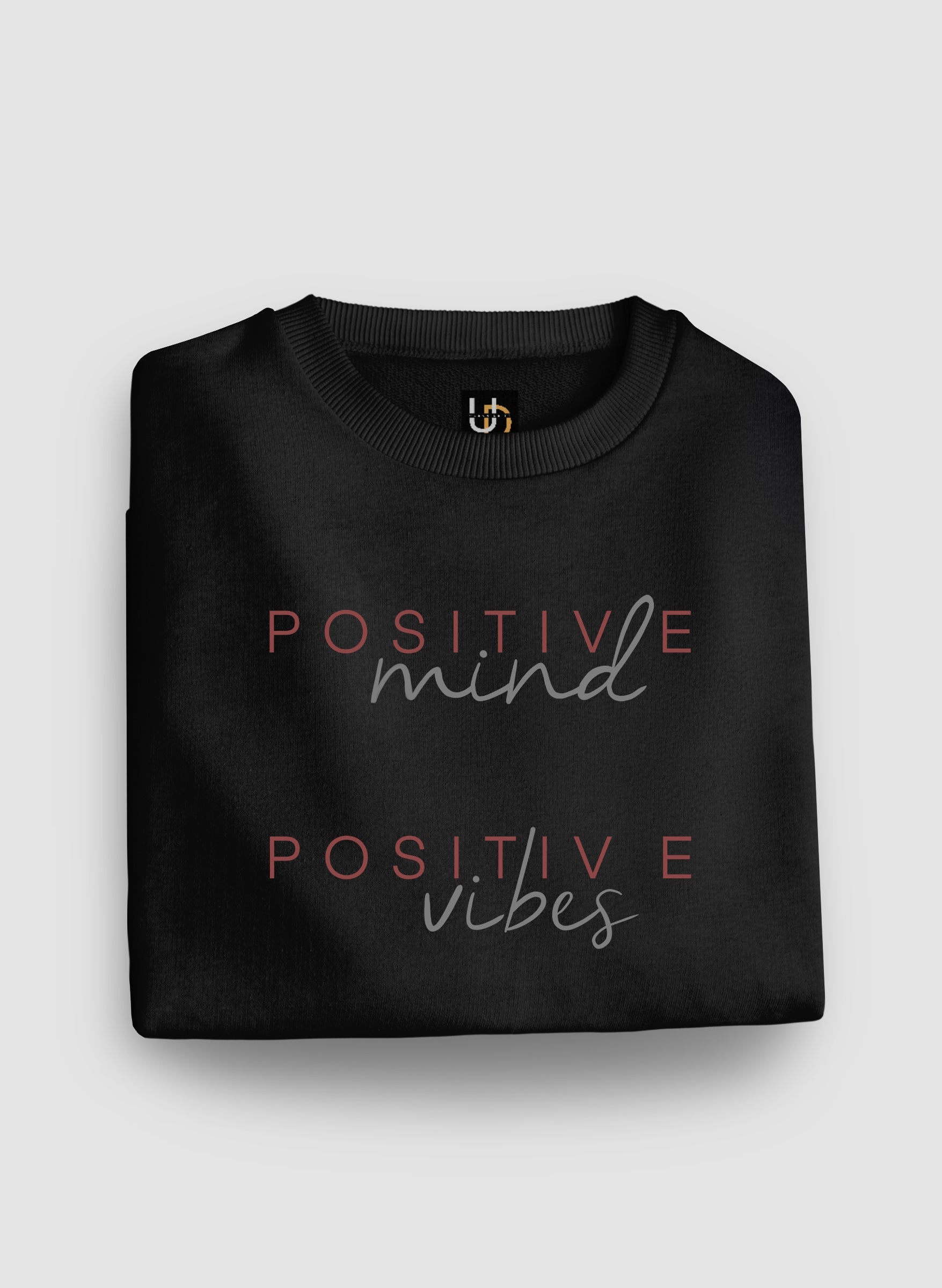 Positive life Black Sweatshirt
