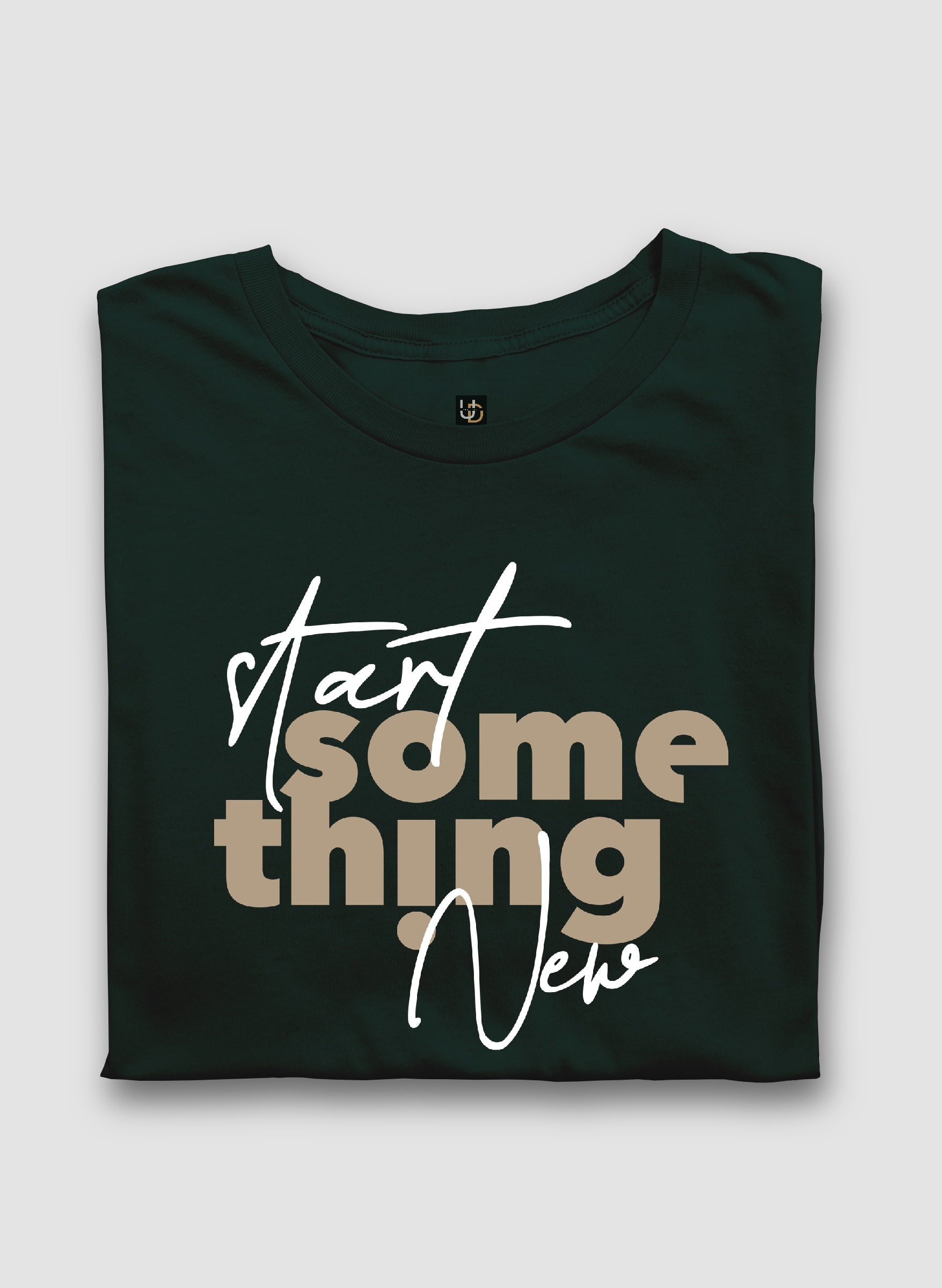 Start Something New Half Sleeve T-Shirt