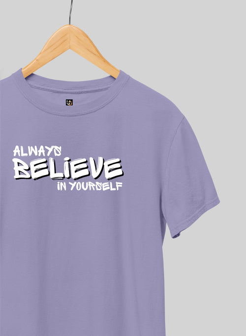 Always Believe Yourself Half Sleeve T-Shirt