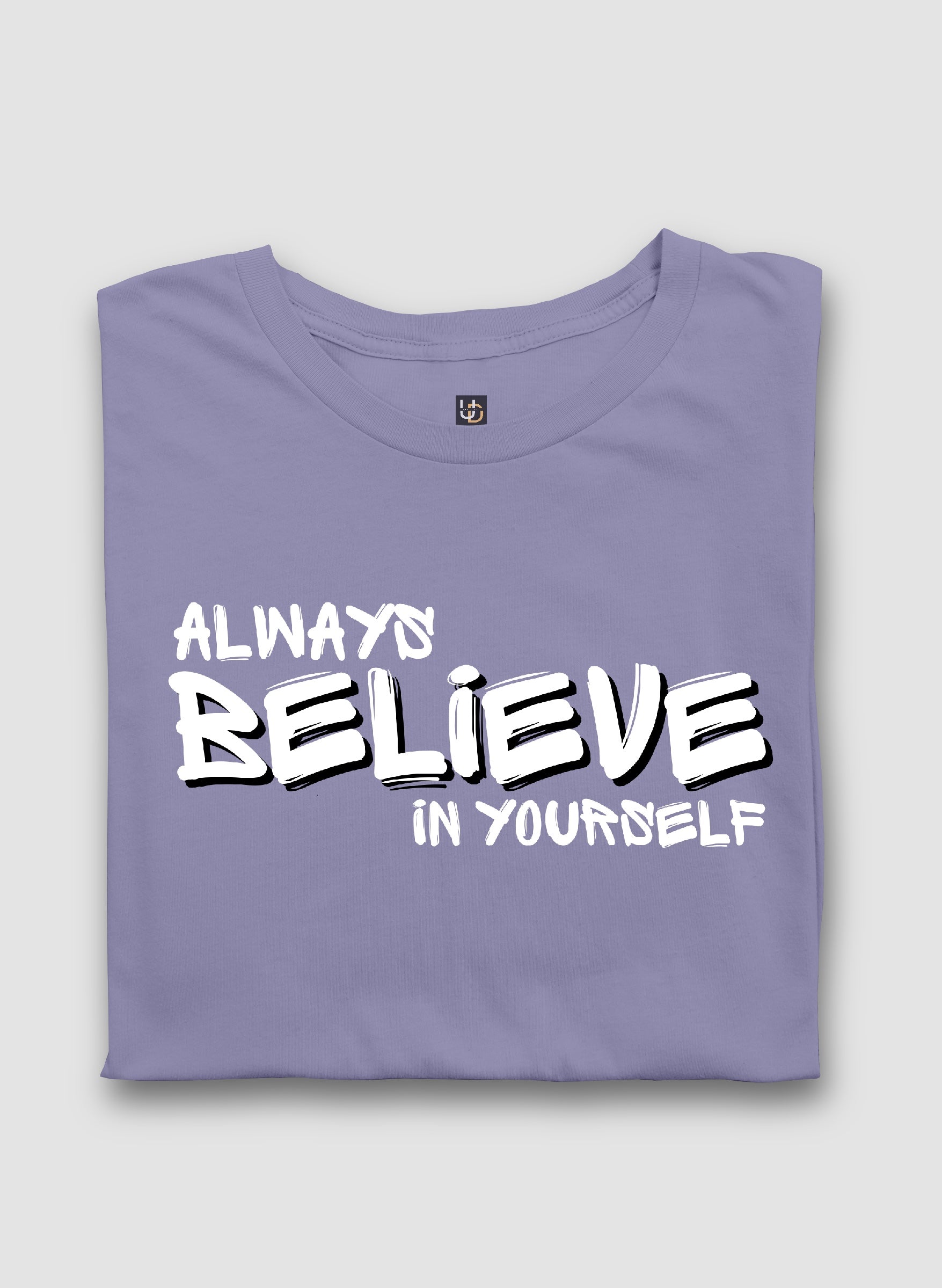Always Believe Yourself Half Sleeve T-Shirt