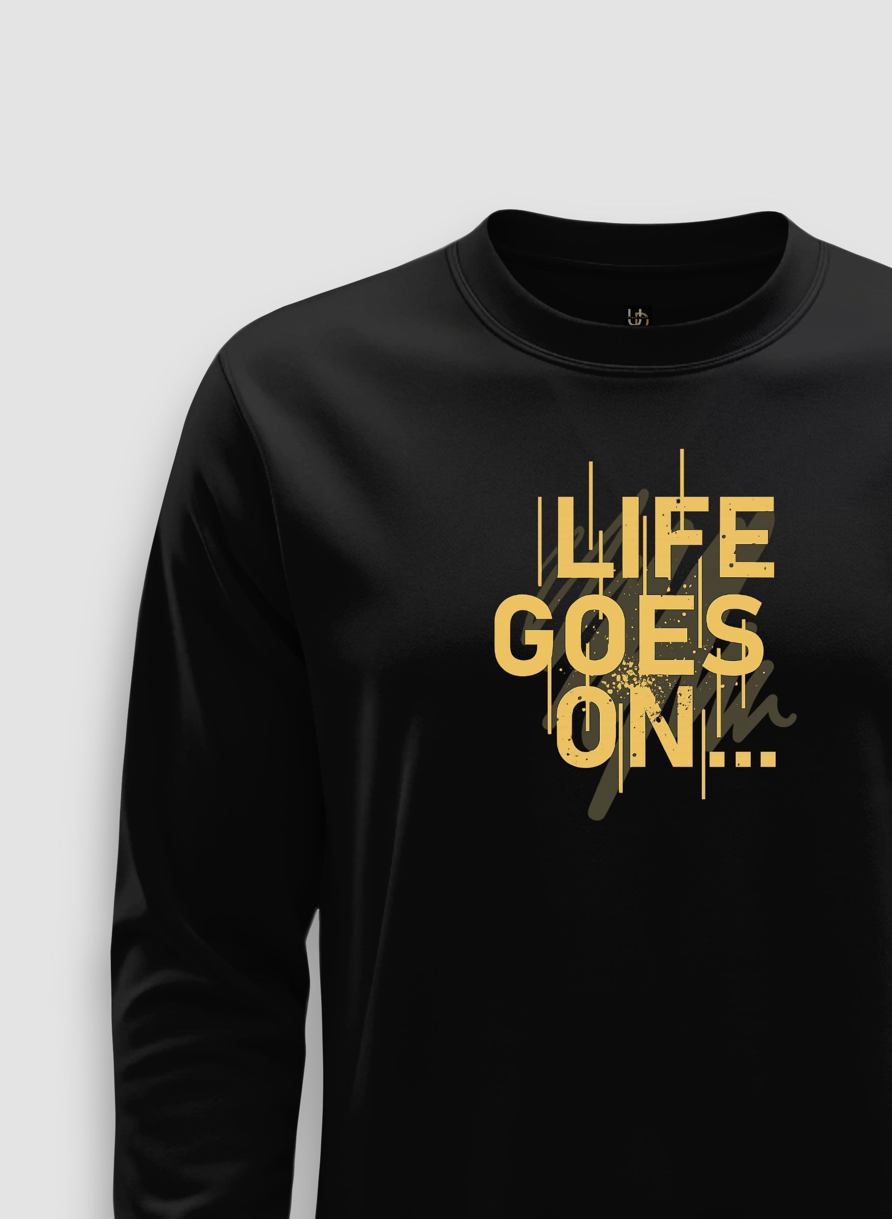 Life Goes On Sweatshirt