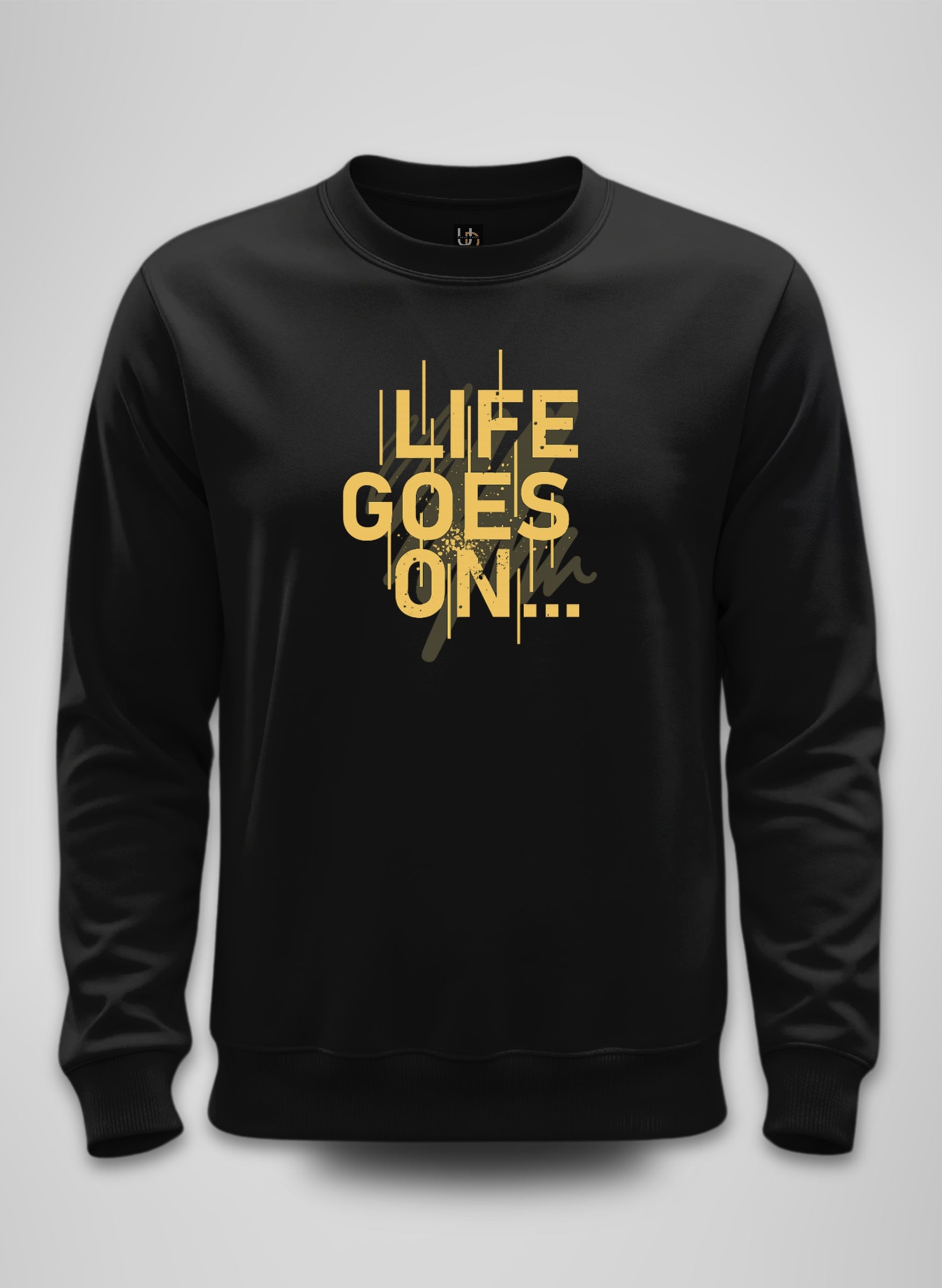 Life Goes On Sweatshirt