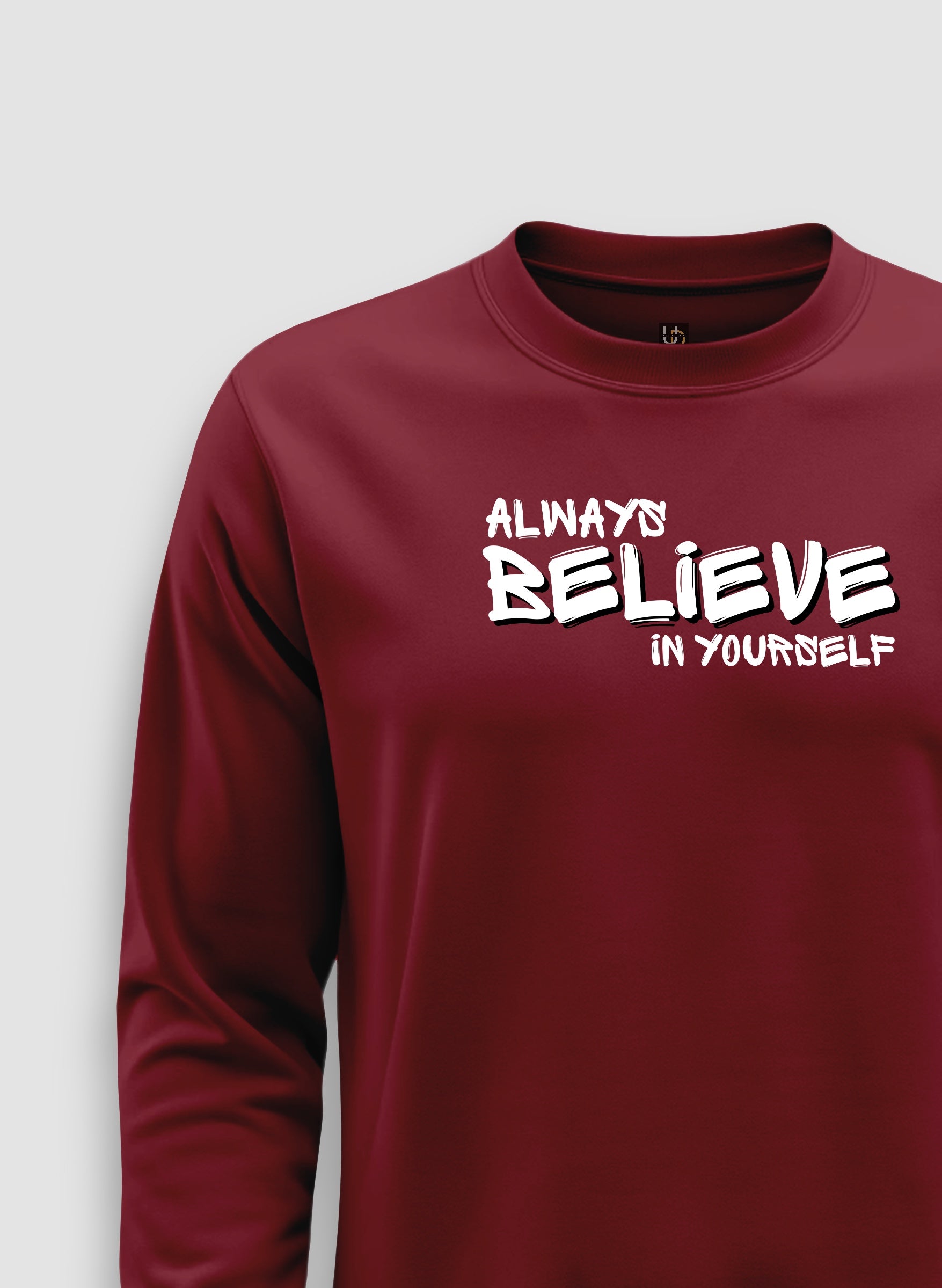 Always Believe Yourself Sweatshirt