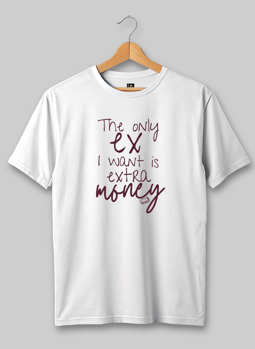 Extra Money Half Sleeve T-Shirt