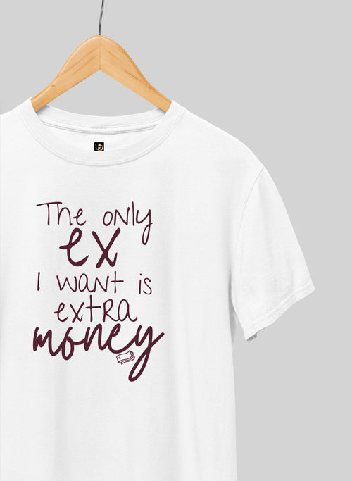Extra Money Half Sleeve T-Shirt