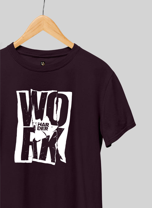 Work Harder Half Sleeve T-Shirt