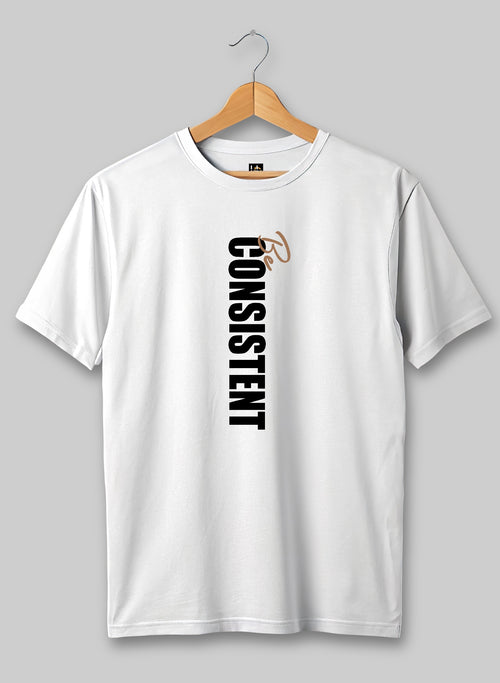 Be Consistent Half Sleeve T-Shirt