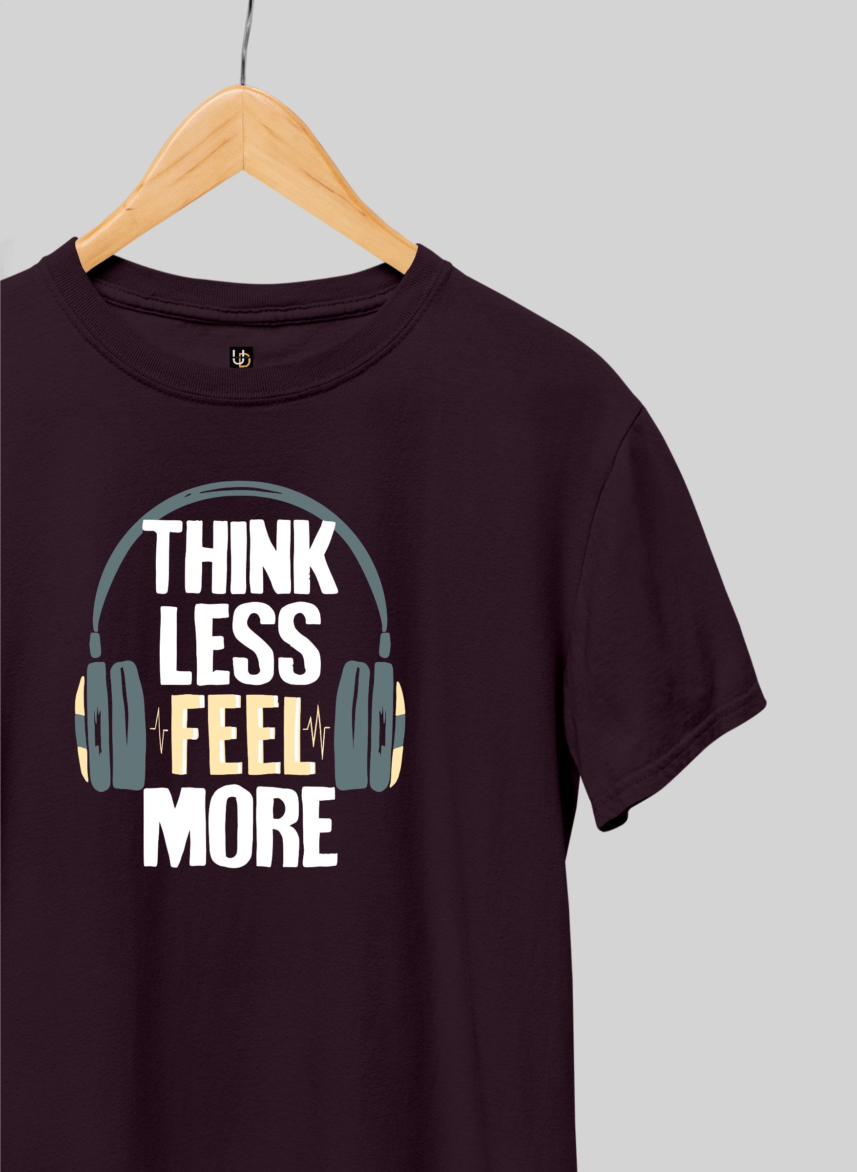Think Less Feel More Half Sleeve T-Shirt