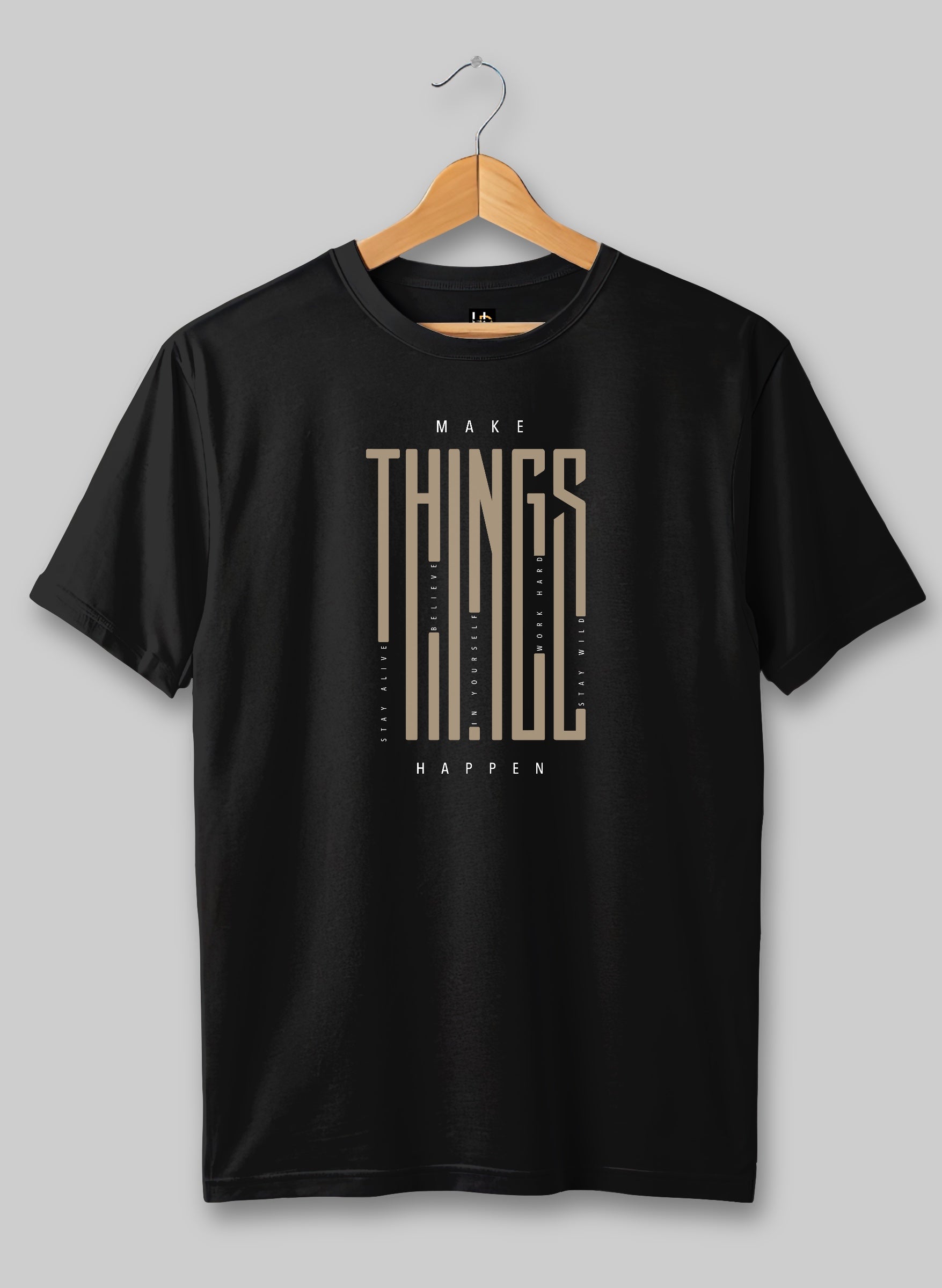 Make Things Happen Half Sleeve T-Shirt