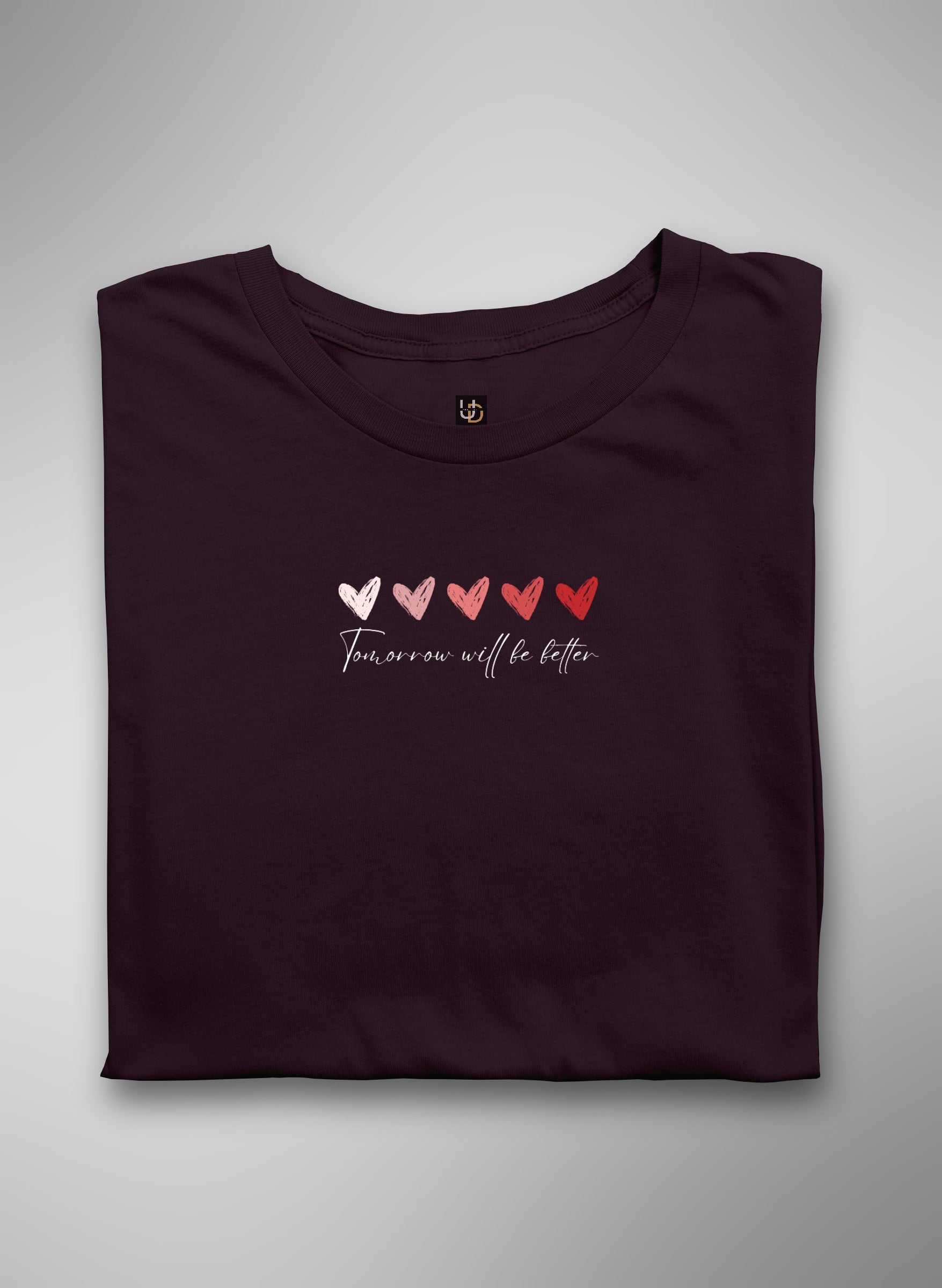 Tomorrow Will Be Better Half Sleeve T-Shirt