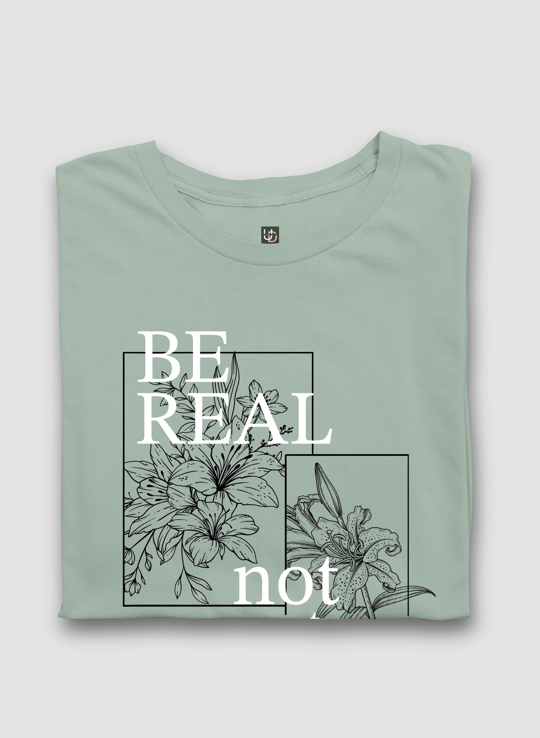 Be Real Half Sleeve T-Shirt