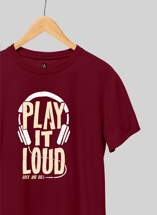 Play it Loud Half Sleeve T-Shirt