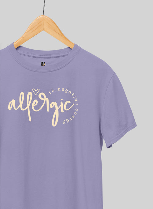 Allergic to Negative Energy Half Sleeve T-Shirt