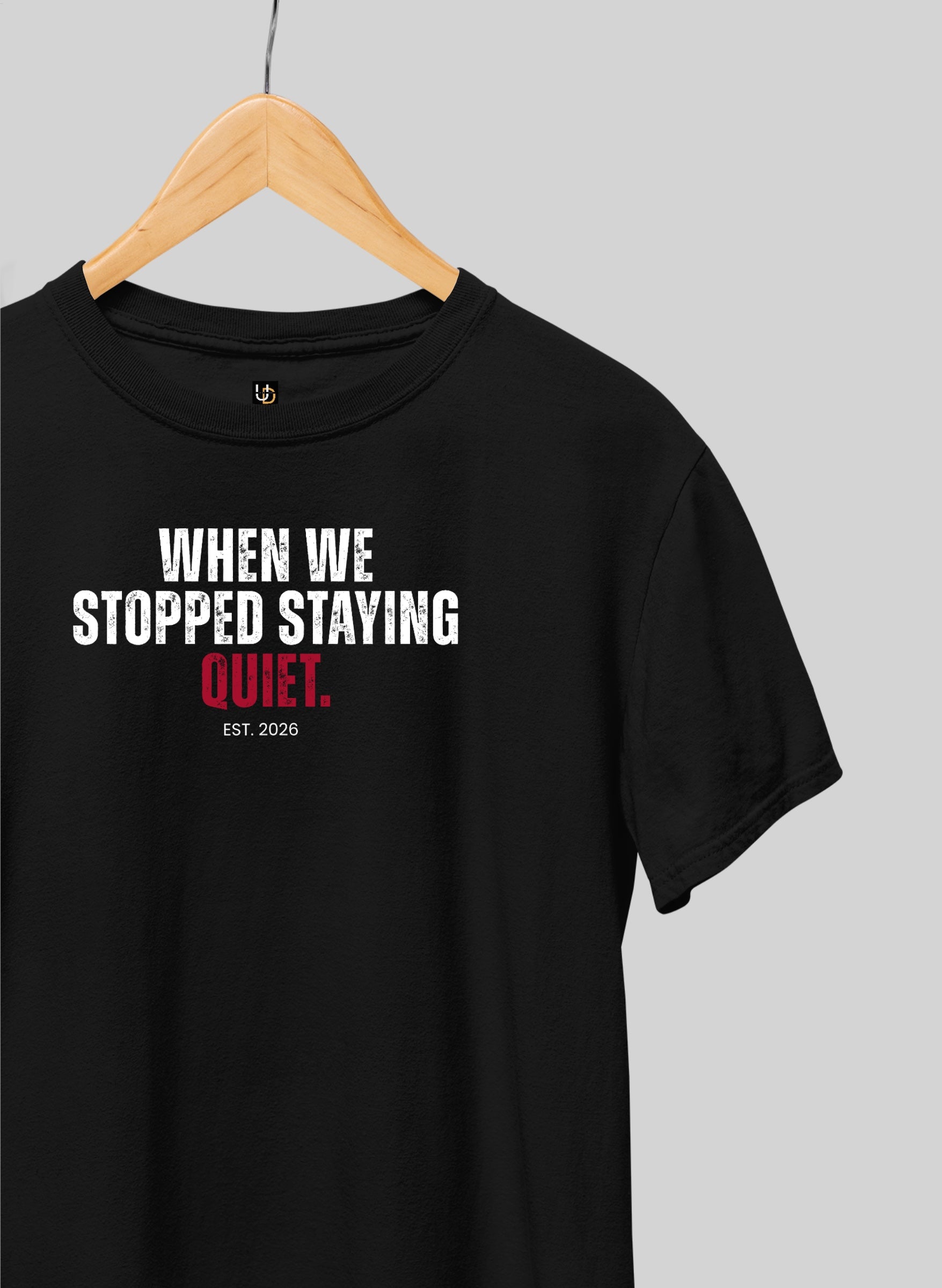 When We Stopped Staying Quiet Half Sleeve T-Shirt