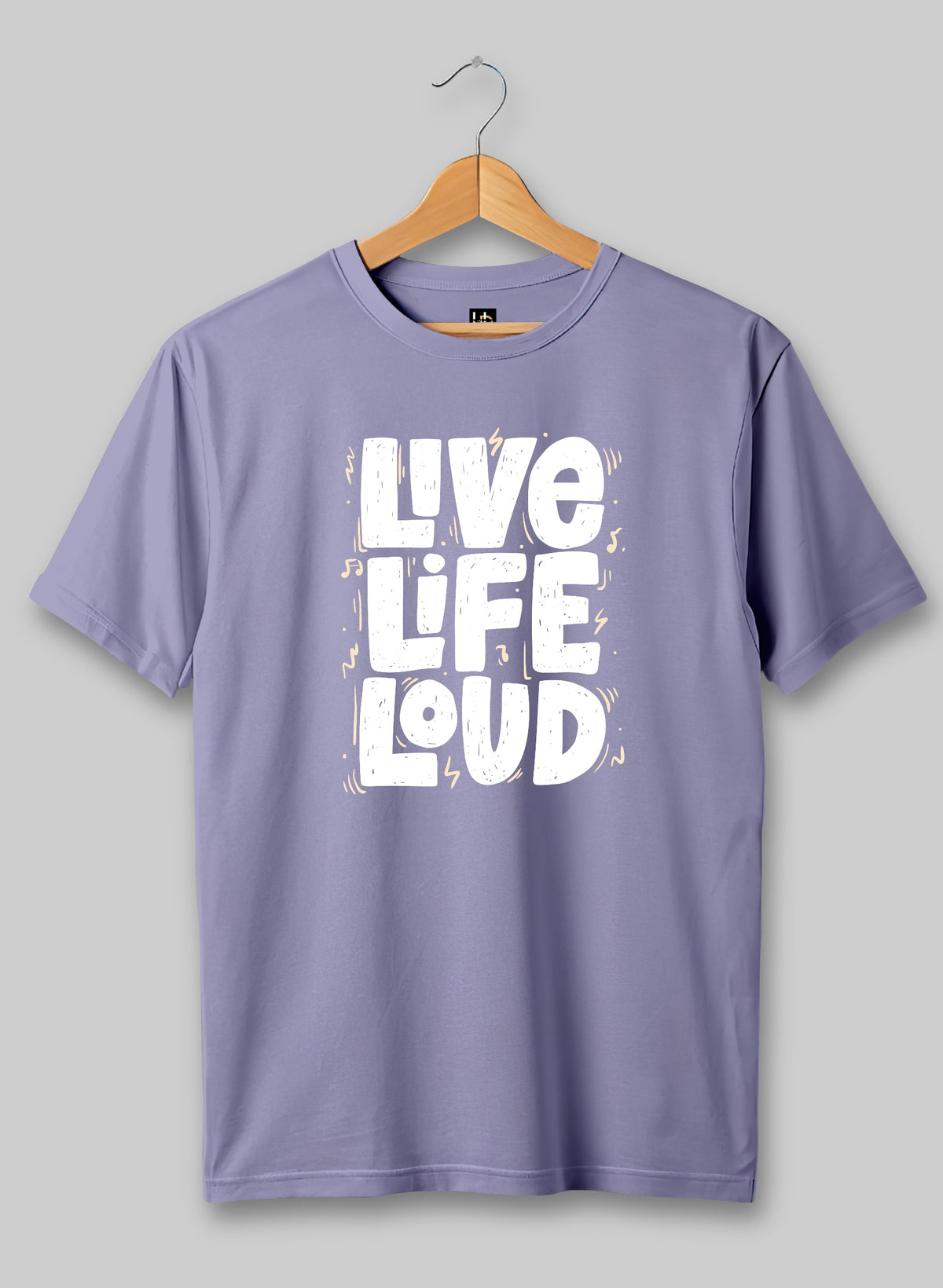 LIVE LIFE LOUD Half Sleeve T-Shirt
