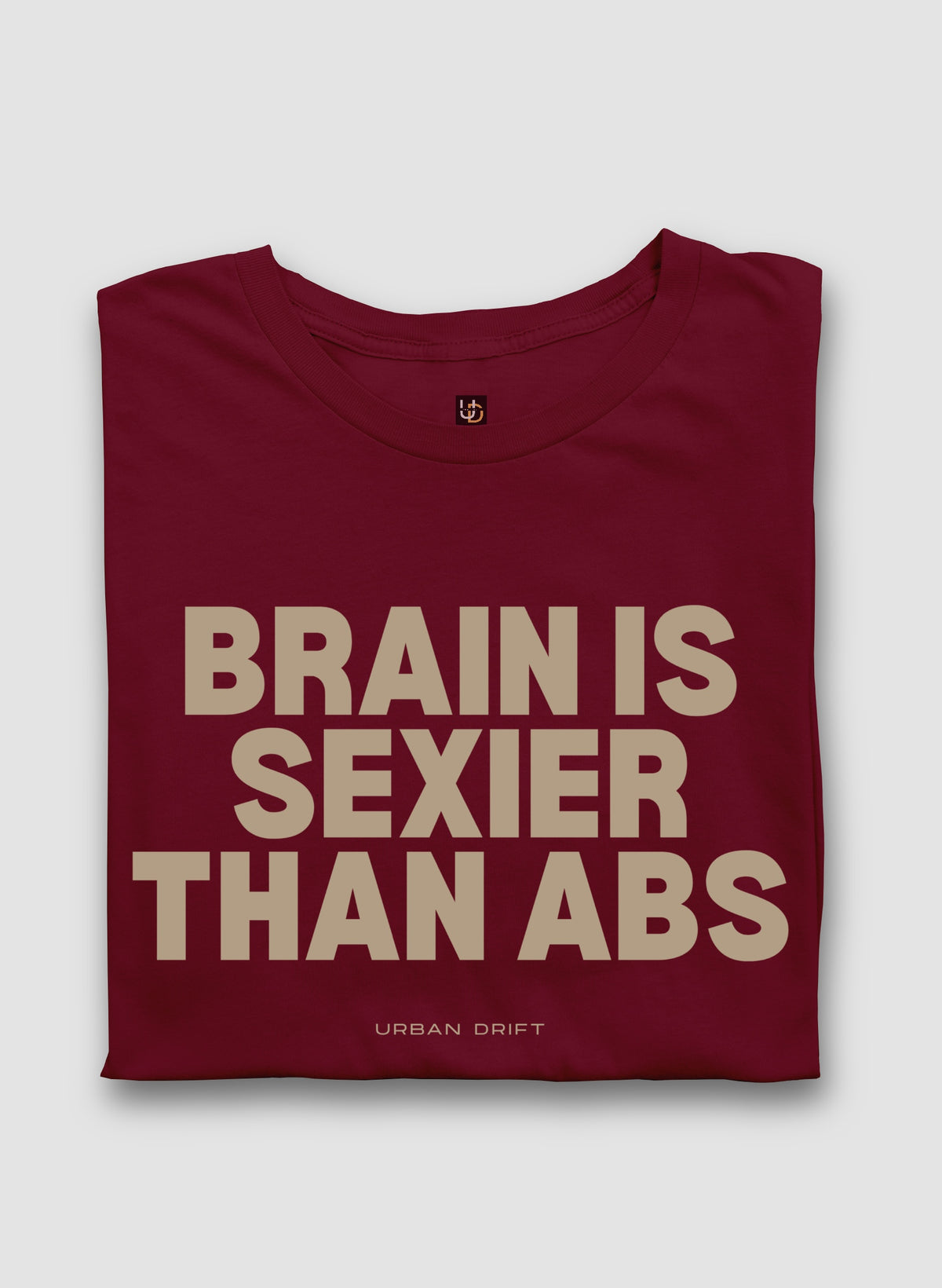 BRAIN IS SEXIER THAN ABS Half Sleeve T-Shirt