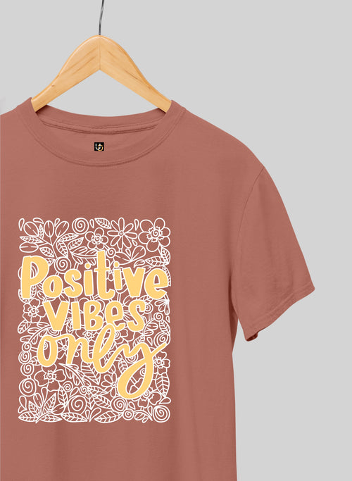 Positive Vibes Only Half Sleeve T-Shirt